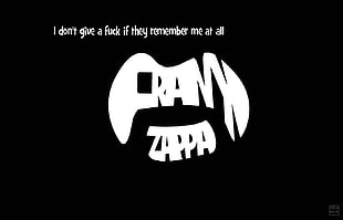 white text on black background, Frank Zappa, typography, music