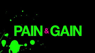 black background with pain & gain text overlay, Pain & Gain, movies, Dwayne Johnson, bodybuilding