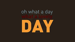 oh what a day what a lovely day text, Mad Max: Fury Road, minimalism, Mad Max