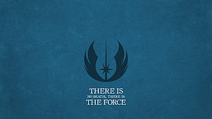 there is no death, there is the force digital wallpaper, Star Wars, rebellion