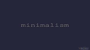 minimalism text, minimalism