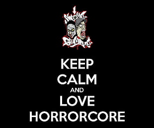 keep calm and love horrorcore quote, Horrorcore, black HD wallpaper