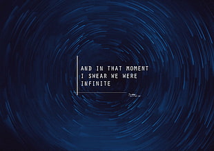 And in that moment I swear we were infinite text, star trails, stars, quote, The Perks of Being a Wallflower