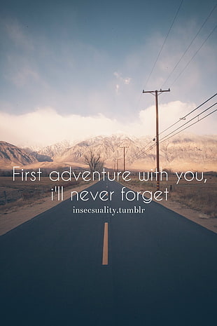 road with first adventure with you, i'll never forget text overlay, quote HD wallpaper