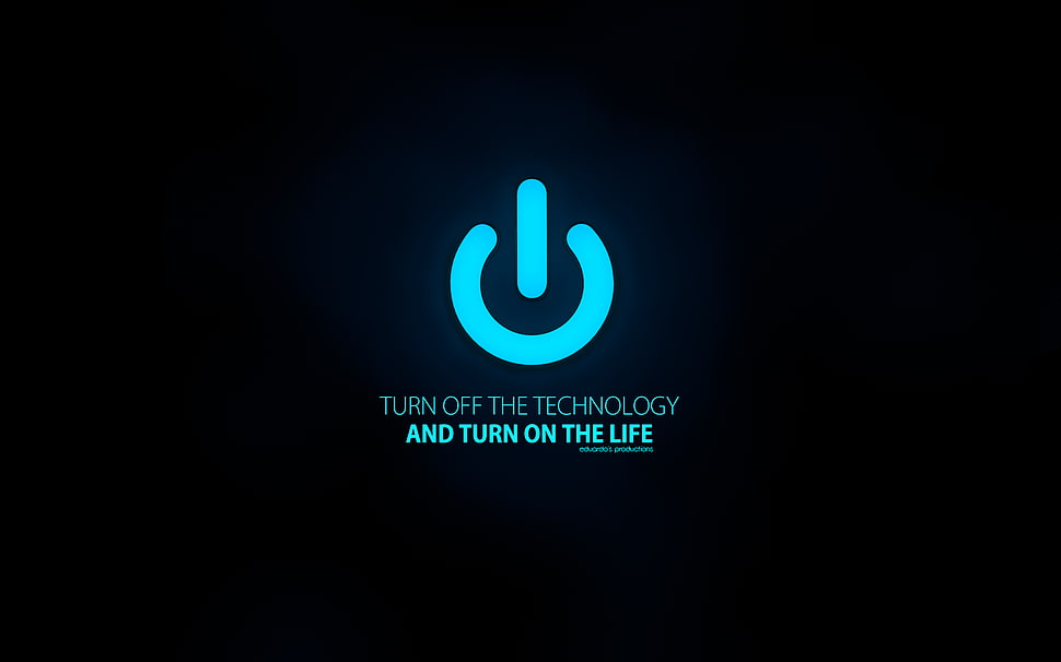 Turn off technology and turn on the life text HD wallpaper | Wallpaper ...