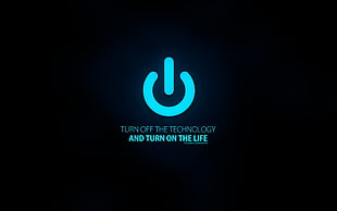 turn off technology and turn on the life text HD wallpaper