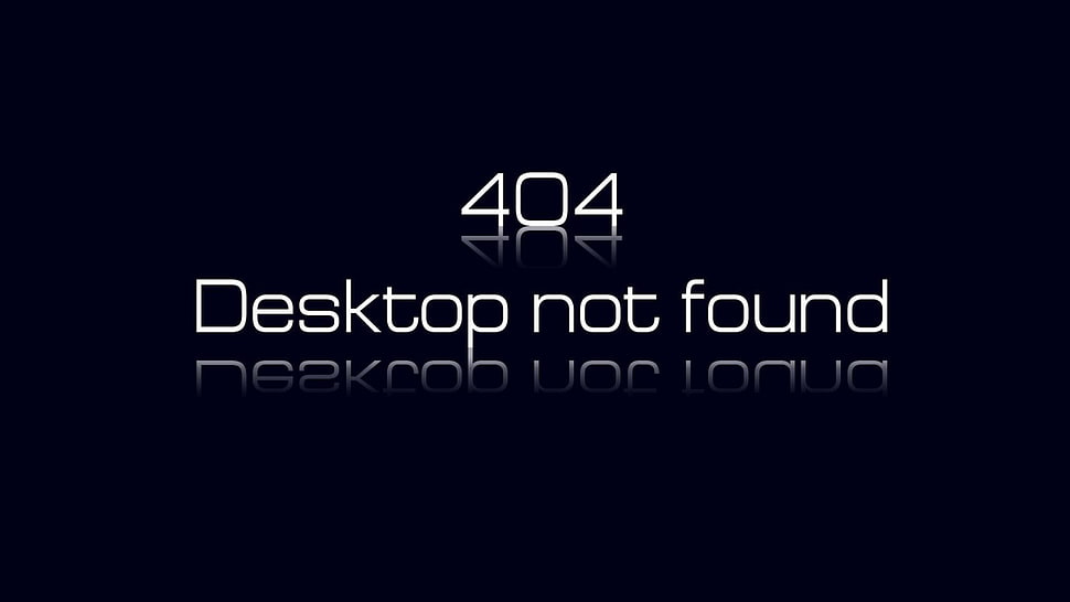 404 Desktop not found text on black background HD wallpaper