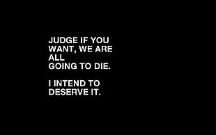 judge if you want text on black background, quote, black background, simple HD wallpaper