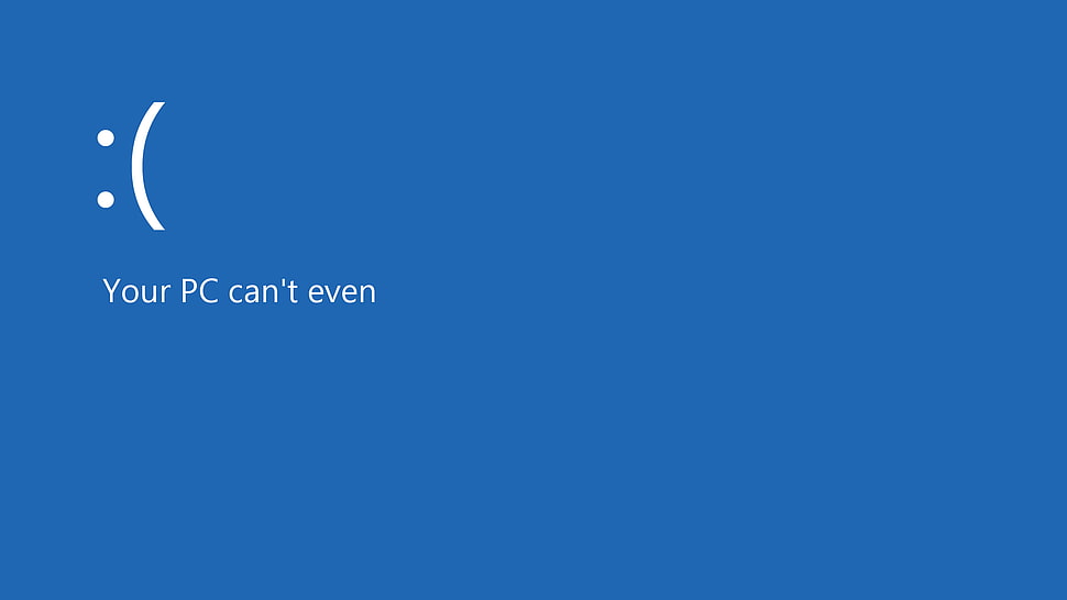 Your PC can't even text, Blue Screen of Death, Windows 8, operating systems, frown HD wallpaper