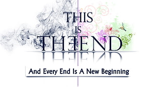 This is The End text, graphic design, typography, quote HD wallpaper