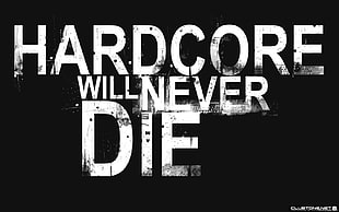 hardcore will never die poster, quote, typography, minimalism, music