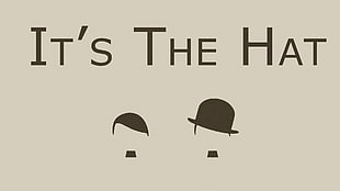 white background with It's The Hat text overlay, text, Charlie Chaplin, Adolf Hitler HD wallpaper
