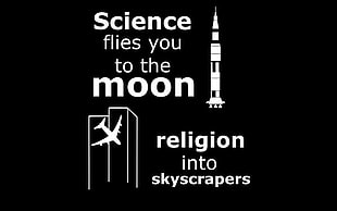 science flies you to the moon religion into skyscrapers