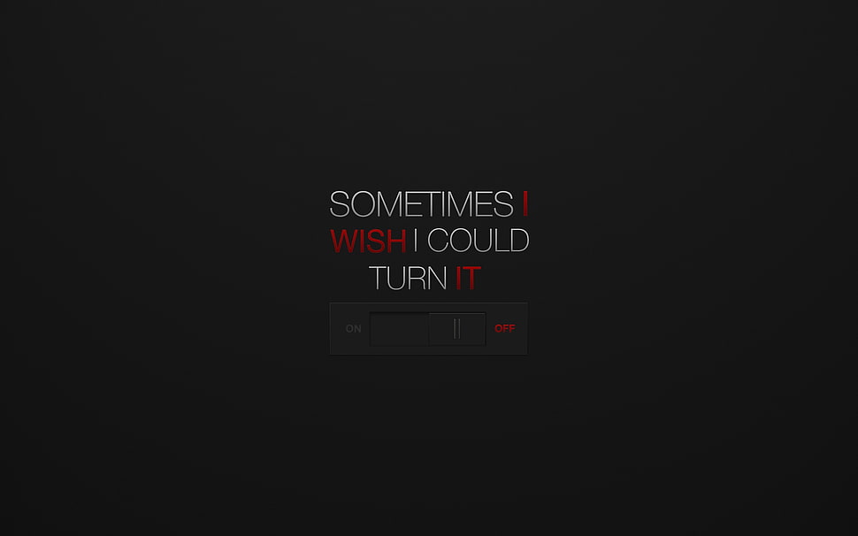 black background with Sometimes I wish I could turn it text overlay HD wallpaper