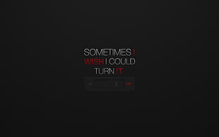 black background with Sometimes I wish I could turn it text overlay HD wallpaper