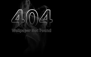 404 Wallpaper Not Found printed text on black background HD wallpaper