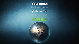 You must be the change you wish to see in the world quote wallpaper, quote