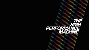 The High Performance Machien text, lines, typography HD wallpaper