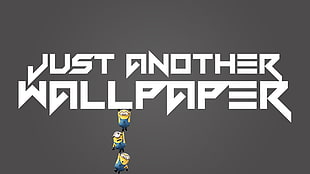 Just Another Wallpaper text, minions, typography, gray background HD wallpaper