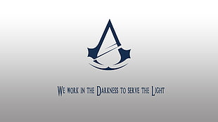 We Work in the Darkness to Serve the Light logo, Assassin's Creed, logo, video games