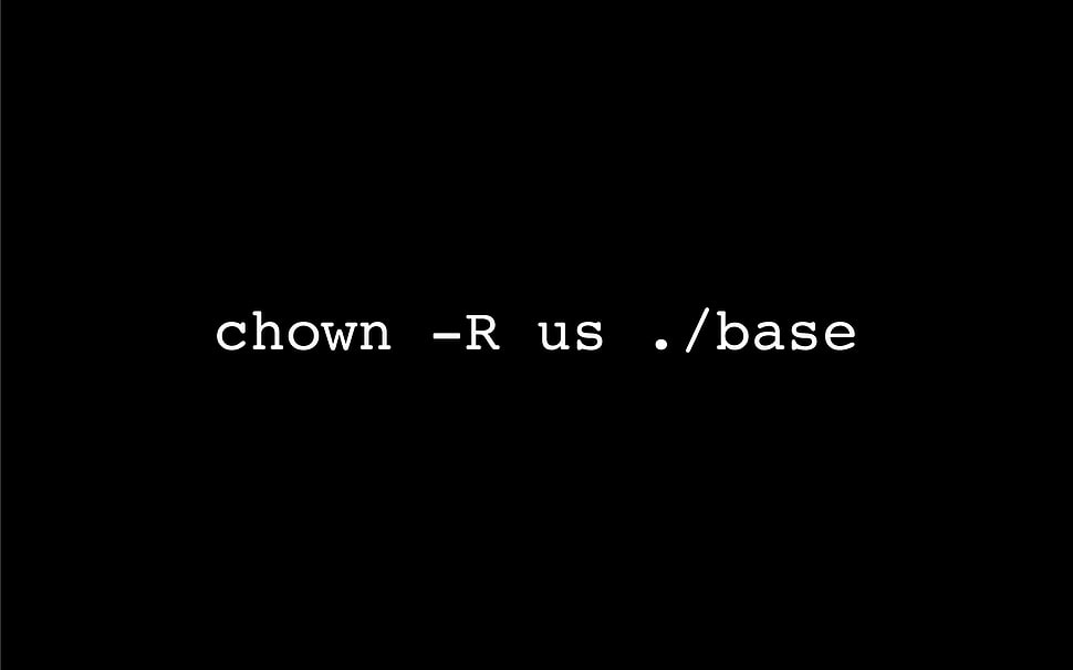 chown -R us ./base text HD wallpaper