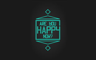 are you happy now signage HD wallpaper