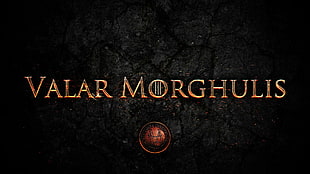 Valar Morghulis digital wallpaper