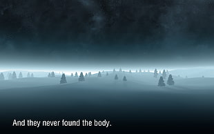 pine trees with and they found the body text overlay, fuckscape, landscape, winter