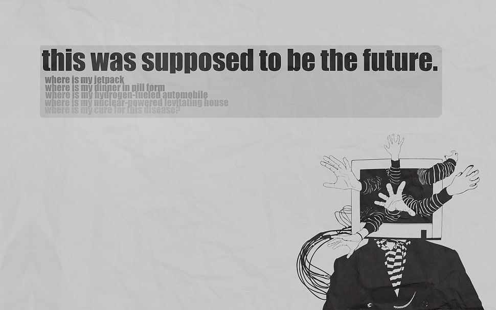 this was supposed to be the future text, quote HD wallpaper