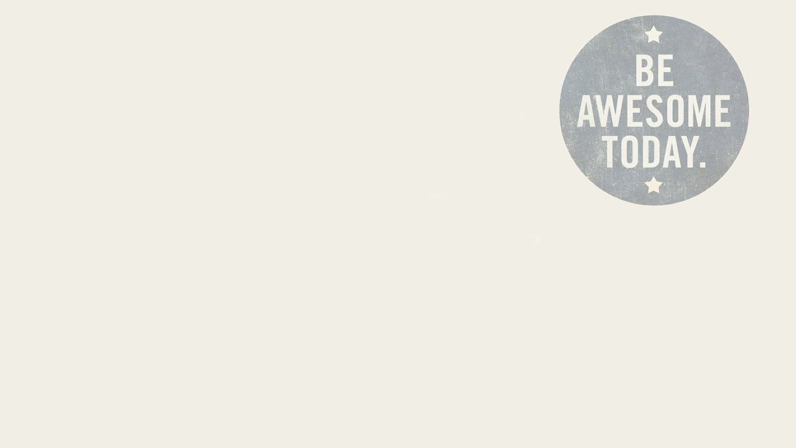 Be awesome today text with beige background, motivational, minimalism, typography