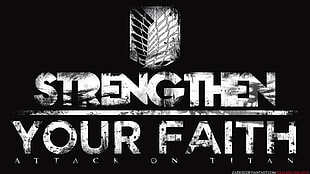 Strengthen Your Faith Attack On Titan digital wallpaper, Shingeki no Kyojin, typography, anime