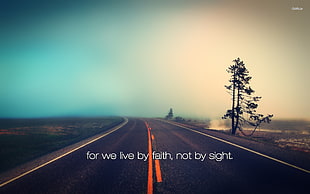 widening asphalt road with for we live faith, not by sight text HD wallpaper