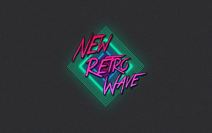 New Retro Wave texts, retro games, vintage, New Retro Wave, neon