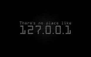 there's no place like 127.0.0.1