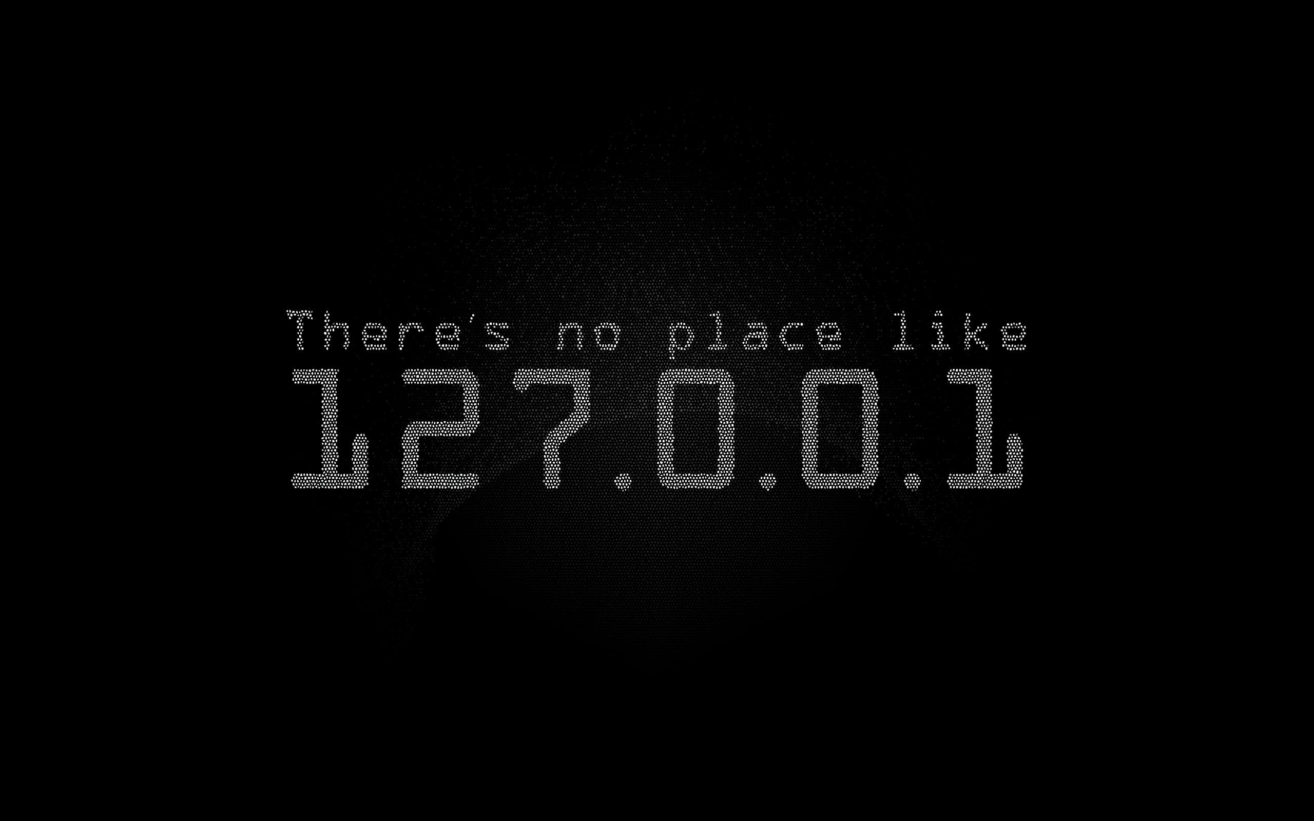 There's no place like 127.0.0.1 HD wallpaper | Wallpaper Flare